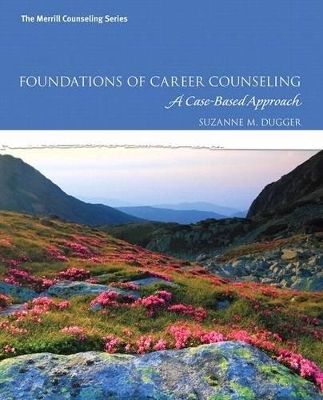 Foundations of Career Counseling - Suzanne Dugger