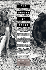 Ghosts of Gombe -  Dale Peterson