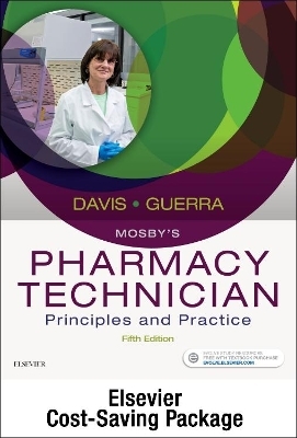 Mosby's Pharmacy Technician - Text and Workbook/Lab Manual Package -  Elsevier, Karen Davis, Anthony Guerra