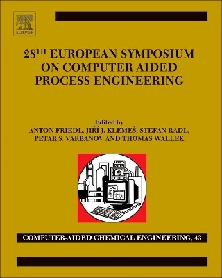 28th European Symposium on Computer Aided Process Engineering - 