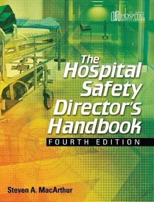 The Hospital Safety Director's Handbook - Steven A McArthur