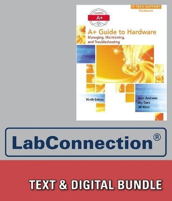 Bundle: A+ Guide to Hardware, 9th + Labconnection, 2 Terms (12 Months) Printed Access Card - Jean Andrews