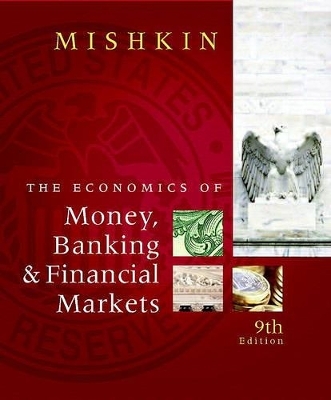 The Economics of Money, Banking & Financial Markets -  Mishkin