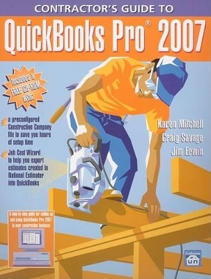 Contractor's Guide to QuickBooks Pro - Karen Mitchell, Craig Savage, Jim Erwin