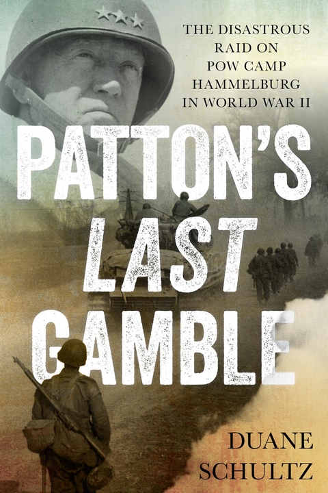 Patton's Last Gamble -  Duane Schultz