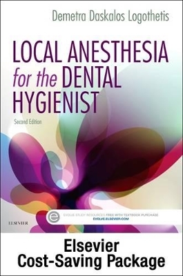 Local Anesthesia for the Dental Hygienist - Text and Local Anesthesia Procedures Videos Access Card Package - Demetra Daskalo Logothetis,  Elsevier Inc