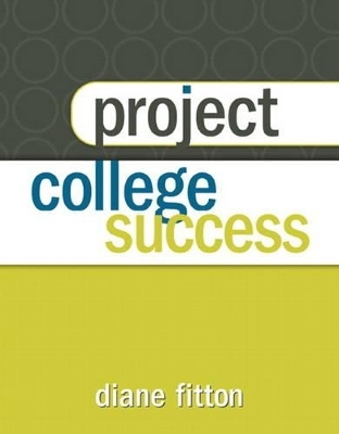 Project College Success Plus NEW MyStudentSuccessLab 2012 Update -- Access Card Package - Diane Fitton