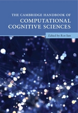 The Cambridge Handbook of Computational Cognitive Sciences - Sun, Ron