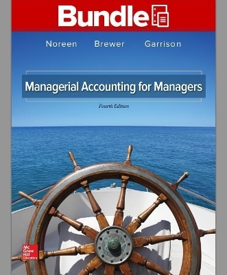 Gen Combo LL Managerial Accounting for Managers; Connect 1s Access Card - Eric Noreen