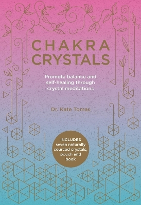 Chakra Crystals - Kate Tomas