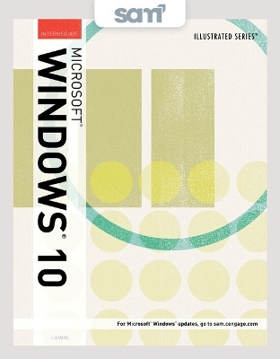 Bundle: Illustrated Microsoft Windows 10: Intermediate + Sam 365 & 2016 Assessments, Trainings, and Projects with 1 Mindtap Reader Multi-Term Printed Access Card - Barbara Clemens