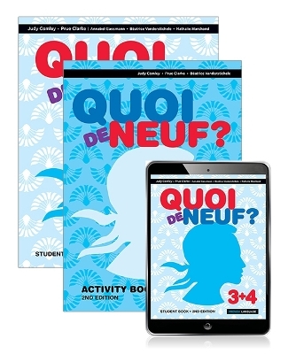 Quoi de Neuf ? 3+4 Student Book, eBook and Activity Book - Judy Comley, Prue Clarke, Annabel Gassmann, Beatrice Vanderstichele, Nathalie Marchand