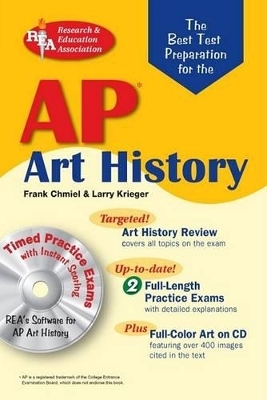 AP Art History W/CD-ROM (Rea)-The Best Test Prep for - Frank Chmiel, Larry S Krieger