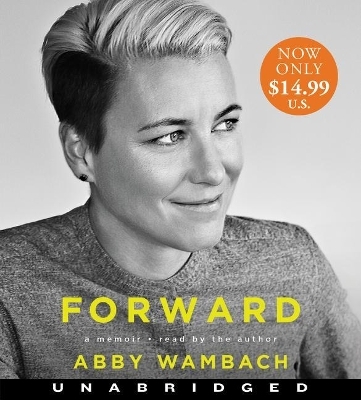 Forward Unabridged Low Price CD - Abby Wambach