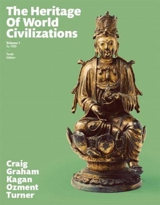 The Heritage of World Civilizations - Professor Albert M Craig, William A Graham, Donald M Kagan, Steven Ozment, Frank M Turner