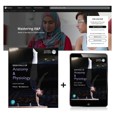 Essentials of Anatomy & Physiology, Global Edition + Mastering A&P with Pearson eText - Frederic Martini, Edwin Bartholomew