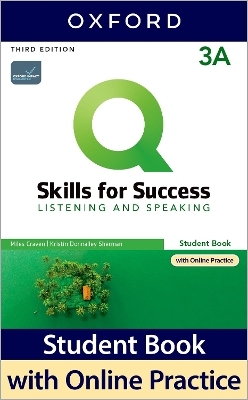 Q: Skills for Success: Level 3: Listening and Speaking Split Student Book A with iQ Online Practice - Miles Craven, Kristin Sherman, Larry Zwier