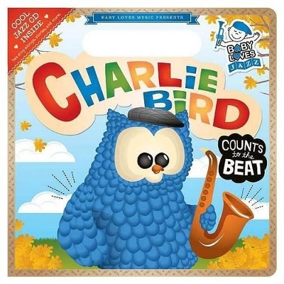 Charlie Bird Counts to the Beat - Andy Blackman Hurwitz