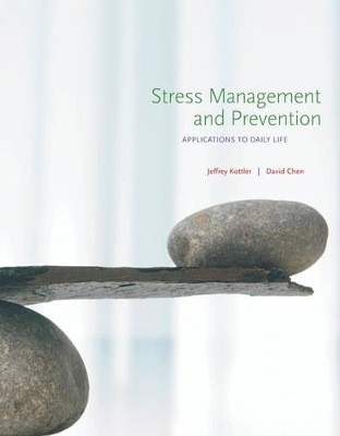 Stress Management and Prevention - Professor Jeffrey Kottler, David Chen