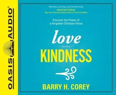 Love Kindness - Barry H Corey
