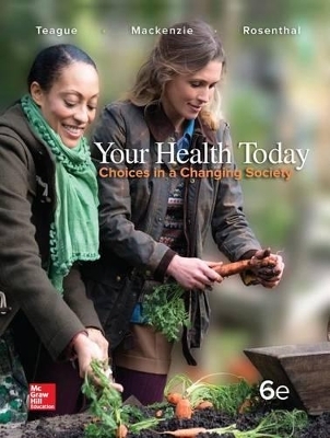 Your Health Today - Michael L Teague, Sara L C MacKenzie, David W Rosenthal