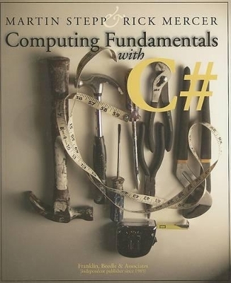 Computing Fundamentals with C# - Martin Stepp, Rick Mercer