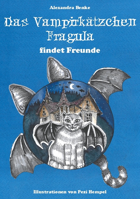 Das Vampirkätzchen Fragula - findet Freunde - Alexandra Benke