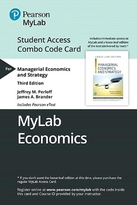 Mylab Economics with Pearson Etext -- Combo Access Card -- For Managerial Economics and Strategy - Jeffrey Perloff, James Brander