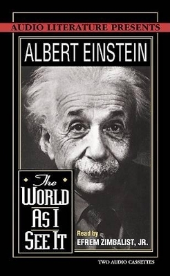 The World as I See it - Albert Einstein, Efrem Zimbalist  Jr