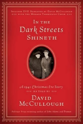 In the Dark Streets Shineth - David McCullough