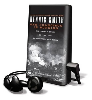San Francisco Is Burning - Dr Dennis Smith