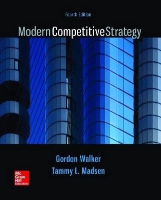 Modern Competitive Strategy with Connect Access Card and the Business Strategy Game Glo-Bus Access Card - Gordon Walker