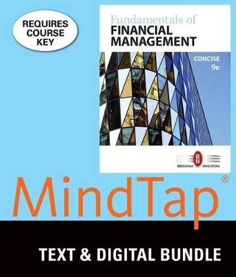 Bundle: Fundamentals of Financial Management, Concise Edition, 9th + Mindtap Finance, 1 Term (6 Months) Printed Access Card - Eugene F Brigham, Joel F Houston