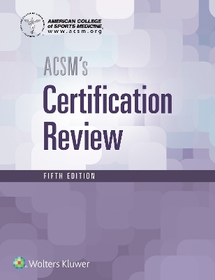 ACSM's Resources for the Exercise Physiologist 2e and Certification Review 5e Package -  Lippincott Williams &  Wilkins