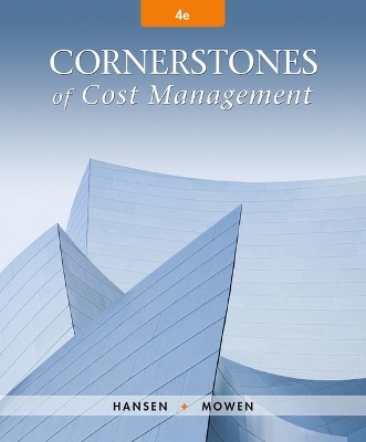 Bundle: Cornerstones of Cost Management, 4th + Cnowv2, 1 Term Printed Access Card - Don R Hansen, Maryanne M Mowen