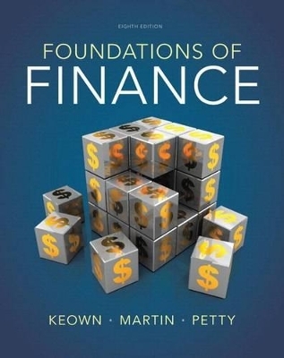 Foundations of Finance with Myfinancelab Access Code - Arthur J Keown, Professor of Finance John D Martin