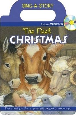 The First Christmas Sing-A-Story Book -  Twin Sisters(r), Kim Mitzo Thompson, Karen Mitzo Hilderbrand