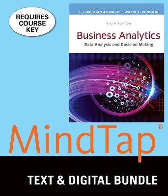 Bundle: Business Analytics: Data Analysis & Decision Making, Loose-Leaf Version, 6th + Mindtap Business Statistics, 2 Terms (12 Months) Printed Access Card - S Christian Albright, Wayne L Winston