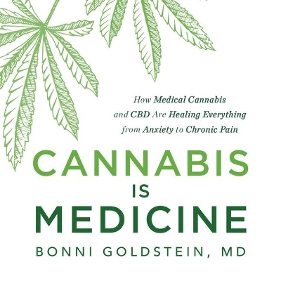 Cannabis Is Medicine - Bonni Goldstein