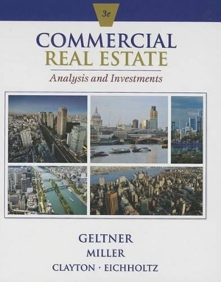 Commercial Real Estate Analysis and Investments -  Geltner/Miller/Clayton/Eichholtz, David Geltner