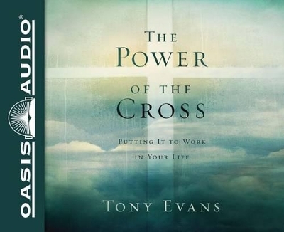 The Power of the Cross - Dr Tony Evans