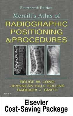 Mosby's Radiography Online: Anatomy and Positioning for Merrill's Atlas of Radiographic Positioning & Procedures (Access Code, Textbook, and Workbook Package) - Bruce W Long, Jeannean Hall Rollins, Barbara J Smith