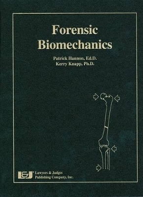 Forensic Biomechanics - Patrick Hannon, Kerry Knapp
