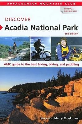 Discover Acadia National Park - Jerry Monkman, Marcy Monkman