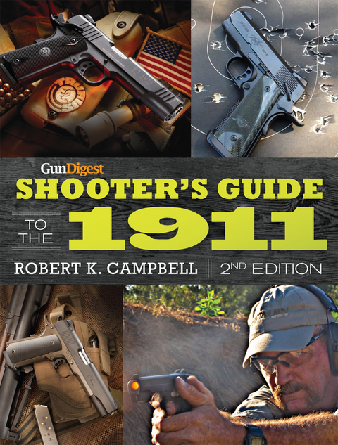 Gun Digest Shooter's Guide to the 1911 - Robert K. Campbell