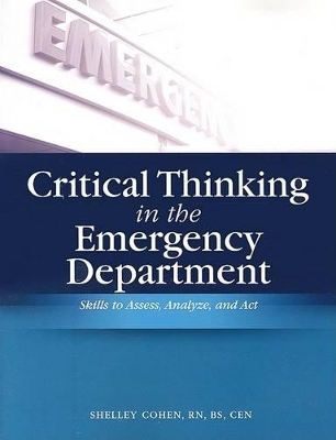 Critical Thinking in the Emergency Department - Shelley Cohen