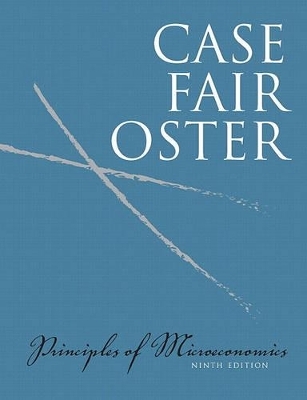 Principles of Microeconomics - Karl E Case, Ray C Fair, Sharon Oster