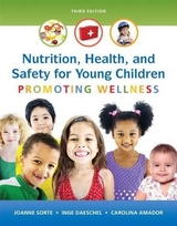 Nutrition, Health and Safety for Young Children - Sorte, Joanne; Daeschel, Inge; Amador, Carolina