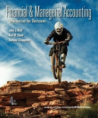 Financial & Managerial Accounting - John J Wild, Ken W Shaw, Barbara Chiappetta