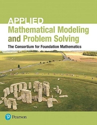 Applied Mathematical Modeling and Problem Solving Plus Mylab Math -- Access Card Package -  Consortium for Foundation Mathematics